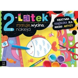 2-latek rysuje, wycina, nakleja. Kreatywna książeczka dla małego artysty