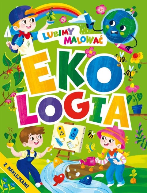 Lubimy malować. Ekologia (+naklejki)