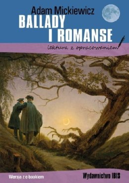 Ballady i romanse (lektura z opracowaniem)