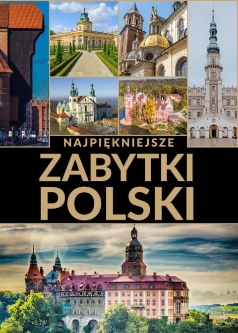 Najpiękniejsze zabytki Polski