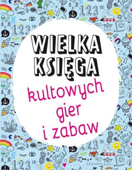 Wielka księga kultowych gier i zabaw