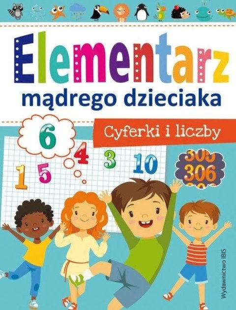 Elementarz mądrego dzieciaka. Cyferki i liczby