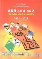 ADR od A do Z nie tylko dla kierowc?w 2021-2023